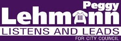 Peggy Lehmann - Listens and Leads - For City Council